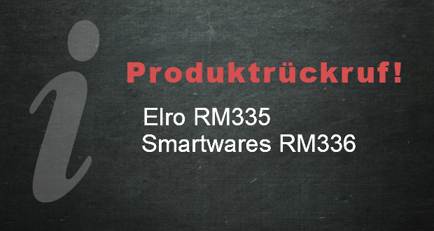 Produktrückruf: Elro RM335 und Smartwares RM336